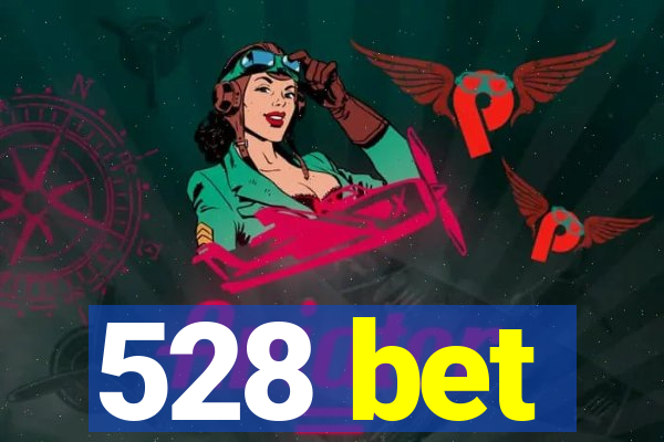 528 bet